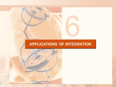 APPLICATIONS OF INTEGRATION 6. A= Area between f and g Summary In general If.