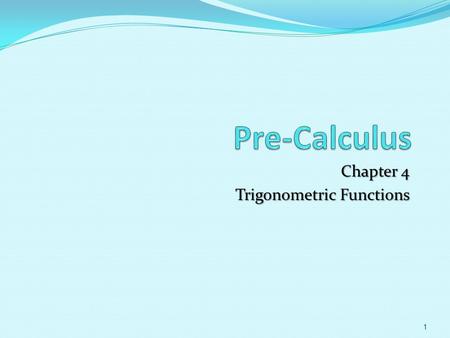 Chapter 4 Trigonometric Functions