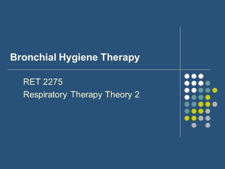 Bronchial Hygiene Therapy