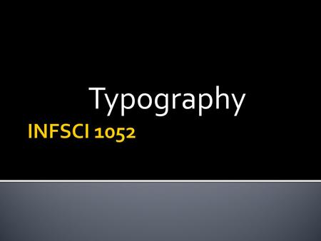 Typography.  Introduction to Typography  Font Collections ▪ Serif ▪ They have small strokes at the end of the character strokes ▪ Ex: Times New Roman,