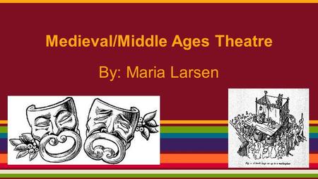 What? The time period in theatre history I am researching is in the 10th century The major characteristic of this time period consist of Lords governing.