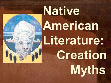 Native American Literature: Creation Myths