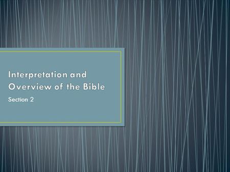 Interpretation and Overview of the Bible