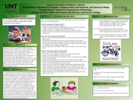 Factors That Affect Children’s Literacy Amy Bellotte, Department of English, College of Arts and Sciences, and Honors College Faculty Mentor: Susan Eve,