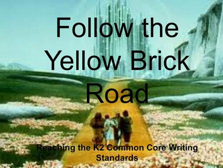 Reaching the K2 Common Core Writing Standards