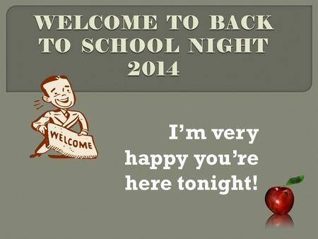 I’m very happy you’re here tonight!.  Attended Garnet Valley schools K-12  Graduated from WCU and then earned my masters there as well  Middle School.