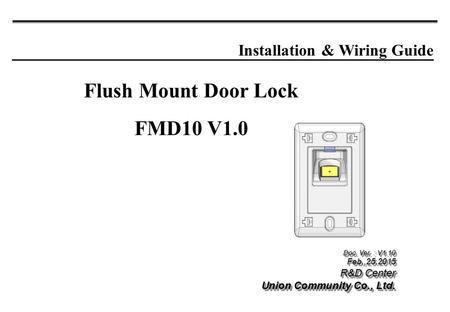 Doc. Ver. : V1.10 Feb.,25.2015 R&D Center Union Community Co., Ltd. Doc. Ver. : V1.10 Feb.,25.2015 R&D Center Union Community Co., Ltd. Installation &