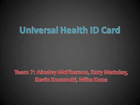 300 Billion Dollars 200,000 Deaths Annually 200 Billion Dollars Spent on combating identity theft and other forms of fraud Spent on redundant patient.