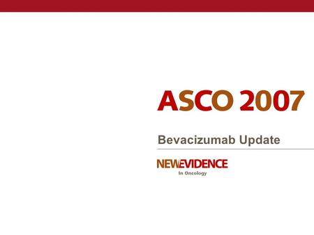 Bevacizumab Update.