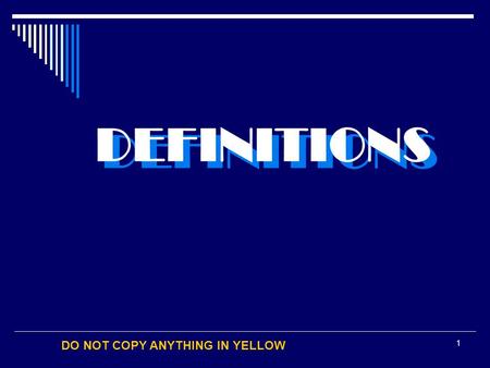 DO NOT COPY ANYTHING IN YELLOW 1 DEFINITIONS. DO NOT COPY ANYTHING IN YELLOW 2 Science Is a way or a process used to investigate what is happening around.