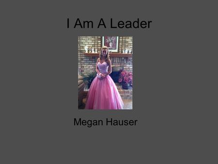 I Am A Leader Megan Hauser.