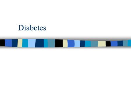 Diabetes. Glucose n Required as fuel for cellular metabolism n Brain’s need for glucose parallels its demand for oxygen.