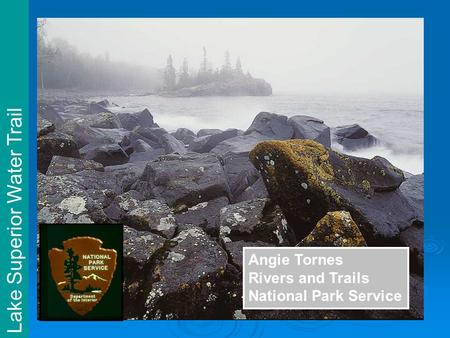 Lake Superior Water Trail Angie Tornes Rivers and Trails National Park Service.