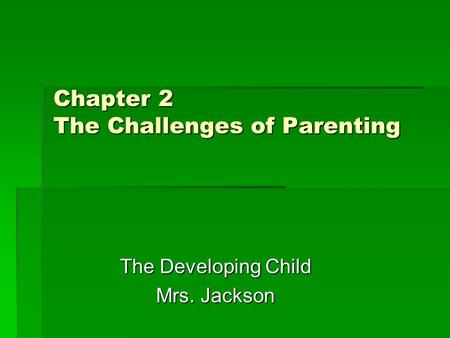 Chapter 2 The Challenges of Parenting