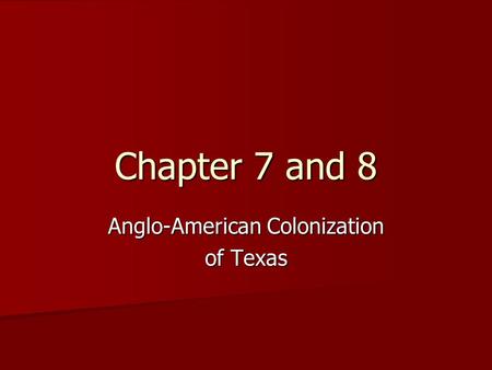 Anglo-American Colonization of Texas