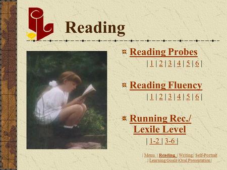 | Menu | Reading | Writing | Self-Portrait | Learning Goals |Oral Presentation |Menu Reading Writing Self-PortraitLearning Goals Oral Presentation Reading.