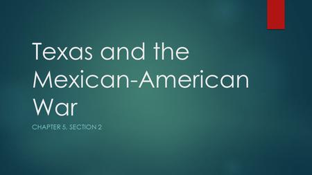 Texas and the Mexican-American War