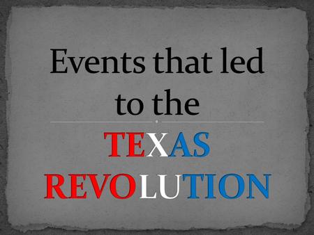 All Anglo-American immigrants to Texas had to become Mexican citizens. Must follow Mexican laws. Must practice the Catholic religion. Must learn to speak.