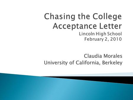 Claudia Morales University of California, Berkeley.