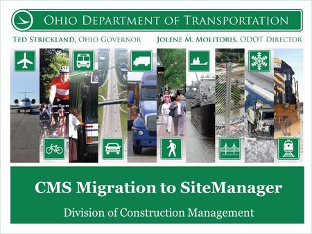 CMS Migration to SiteManager Division of Construction Management.