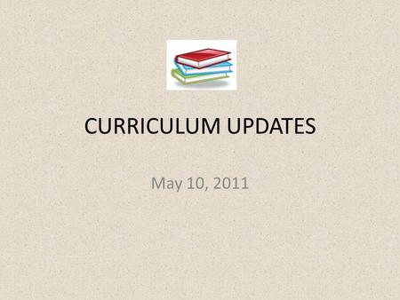 CURRICULUM UPDATES May 10, 2011. State Board of Education Rule 6A-6.054 As of April 21, 2011, K-12 student reading intervention requirements have changed.