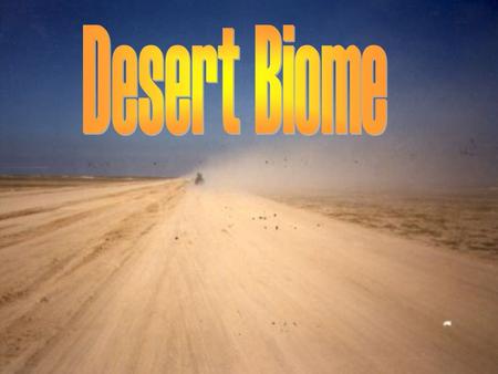 Desert Biome.