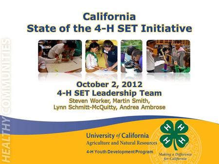 4-H Youth Development Program. Summary Results 2005 National Assessment of Education Progress (NAEP) Students in Grades 4, 8, and 12. Percentage.