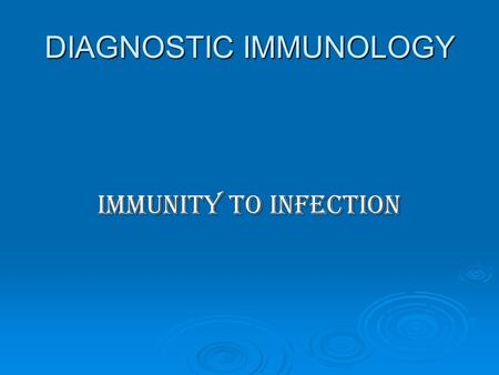 DIAGNOSTIC IMMUNOLOGY