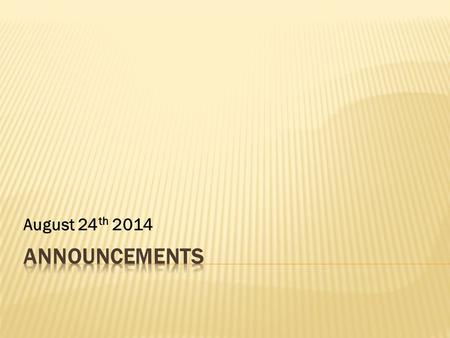 August 24 th 2014. Tuesday : 5 -7a.m Friday : 11a.m -1:00p.m Saturday : 8:30 -10:30am Arabic Liturgy Sunday : 8:00 –11:30a.m الثلاثاء : 5 – 7 ص. الجمعة.