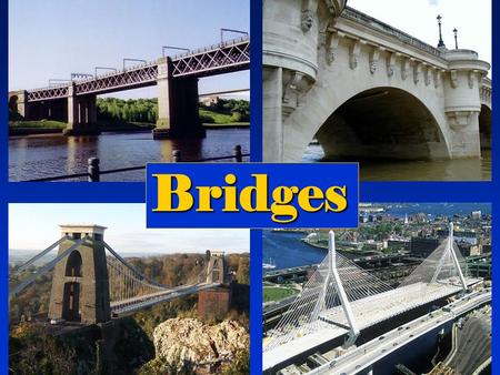 Bridges.