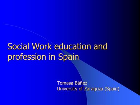 Social Work education and profession in Spain