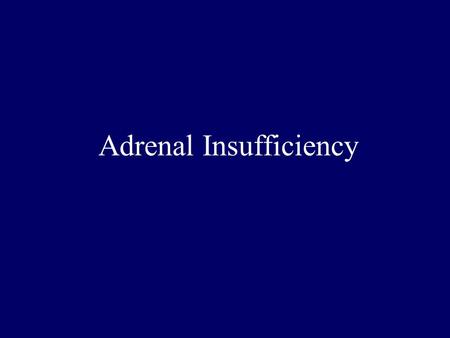 Adrenal Insufficiency