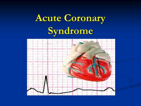 Acute Coronary Syndrome