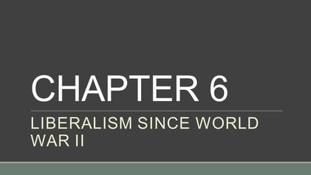 CHAPTER 6 LIBERALISM SINCE WORLD WAR II. Keynesian economics is an economic theory named after John Maynard Keynes, a British economist who lived from.