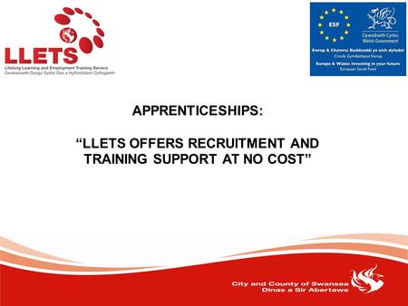 APPRENTICESHIPS: “LLETS OFFERS RECRUITMENT AND TRAINING SUPPORT AT NO COST”