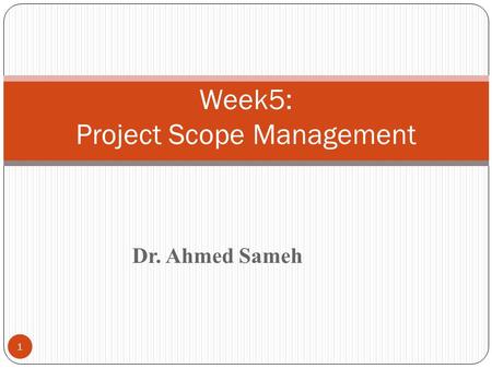 Week5: Project Scope Management