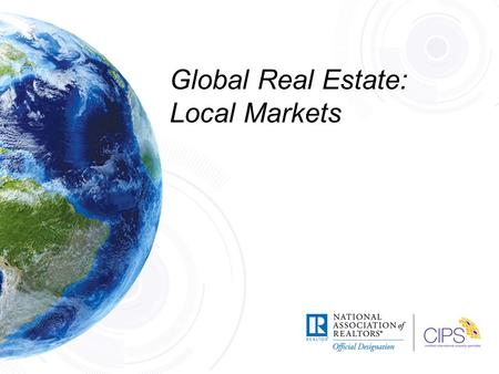 Global Real Estate: Local Markets. INTRODUCTION 2.