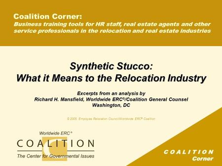 C O A L I T I O N Corner Coalition Corner: Business training tools for HR staff, real estate agents and other service professionals in the relocation and.