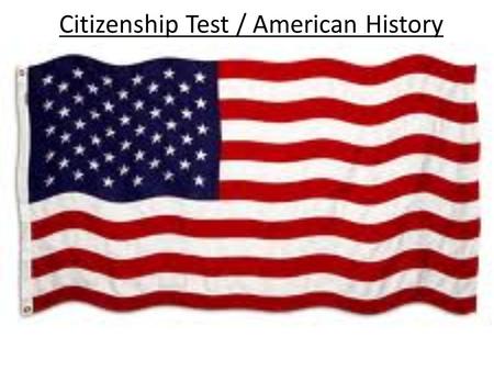 Citizenship Test / American History