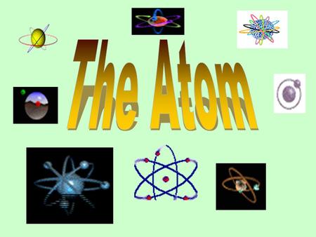 The Atom.