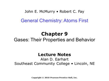 Chapter 9: Gases: Their Properties and Behavior