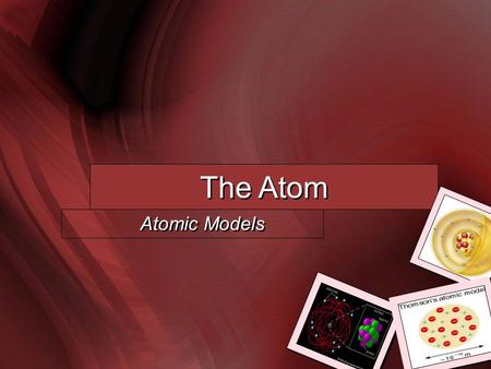 The Atom Atomic Models Think with me…about sugar crystals, you can see that they are small crystals and every crystal is identical.Think with me…about.