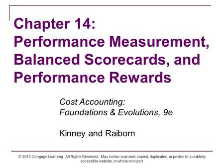 © 2013 Cengage Learning. All Rights Reserved. May not be scanned, copied, duplicated, or posted to a publicly accessible website, in whole or in part.
