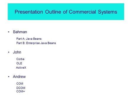 Presentation Outline of Commercial Systems