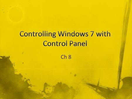 Ch 8. The Control Panel Window –Category View The Control Panel Window –Small icons View.