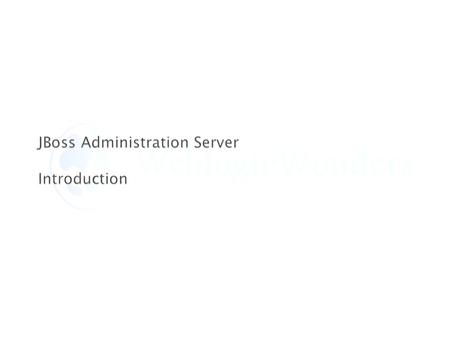 JBoss Administration Server Introduction