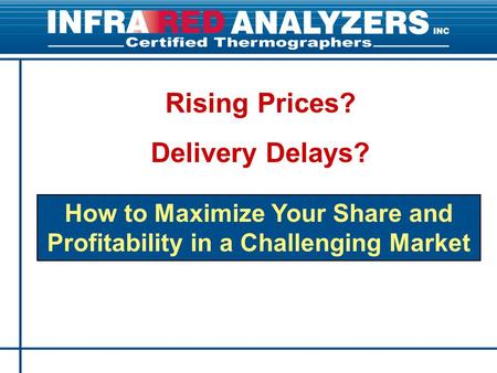 Rising Prices? How to Maximize Your Share and Profitability in a Challenging Market Delivery Delays?