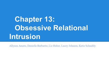 Chapter 13: Obsessive Relational Intrusion