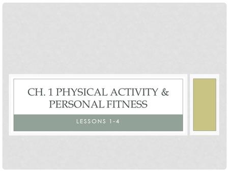 Ch. 1 Physical Activity & Personal Fitness