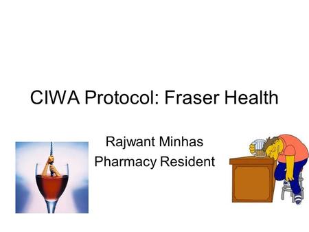 CIWA Protocol: Fraser Health